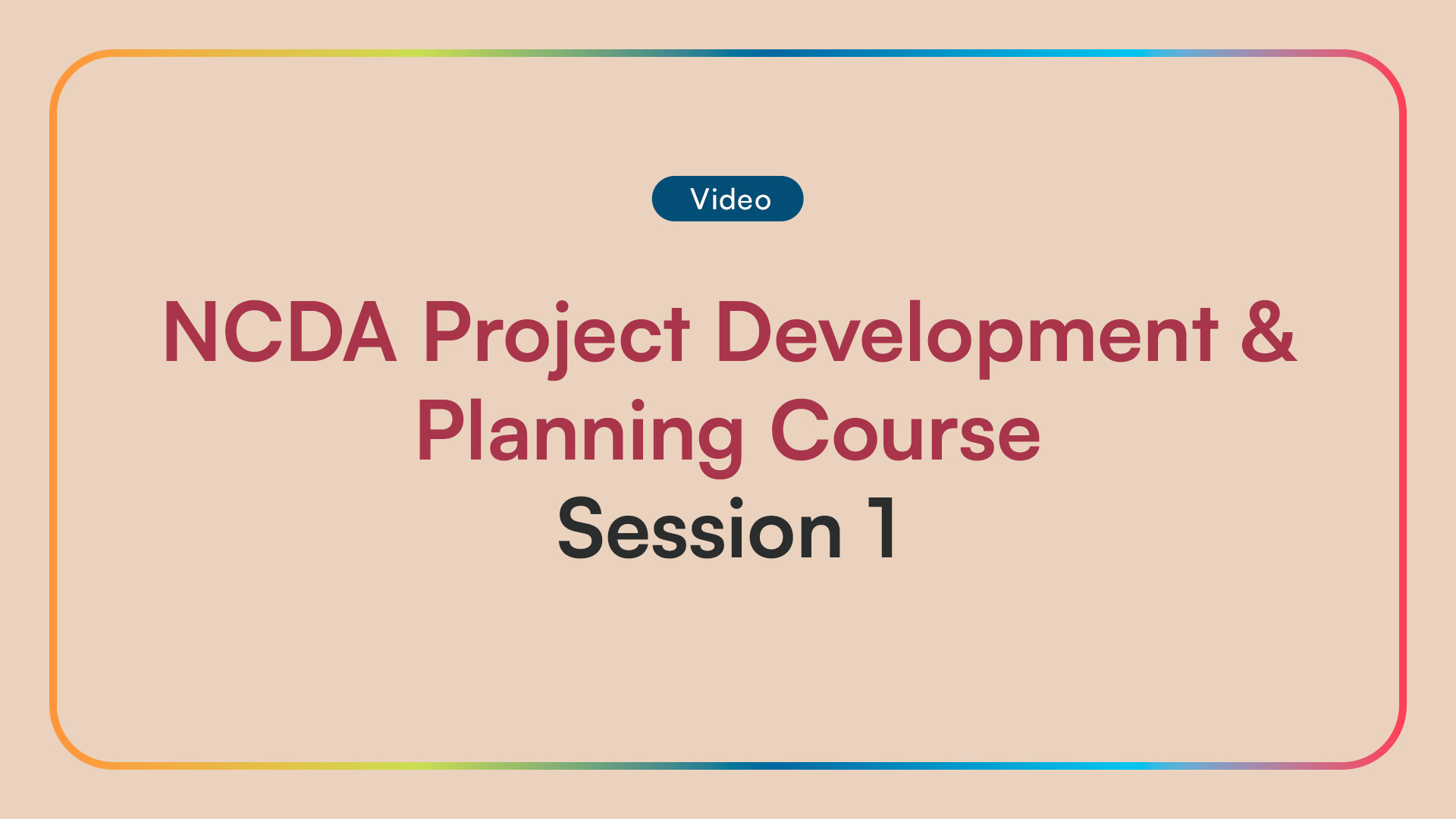 NCDA Project Development & Planning Course - Session 1