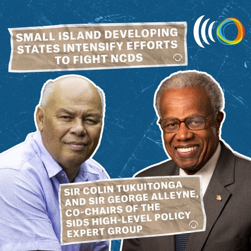 Small island developing states intensify efforts to fight NCDs podcast cover 