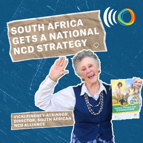 A landmark plan for chronic diseases in South Africa with Vicki Pinkney Atkinson podcast cover 