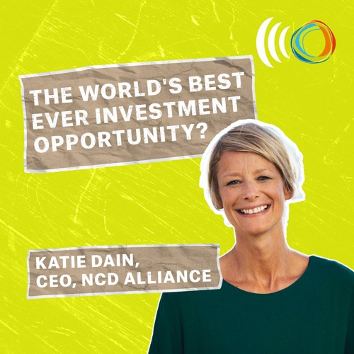 podcast cover with katie dain on yellow backgound and text the worlds best investment opportunity